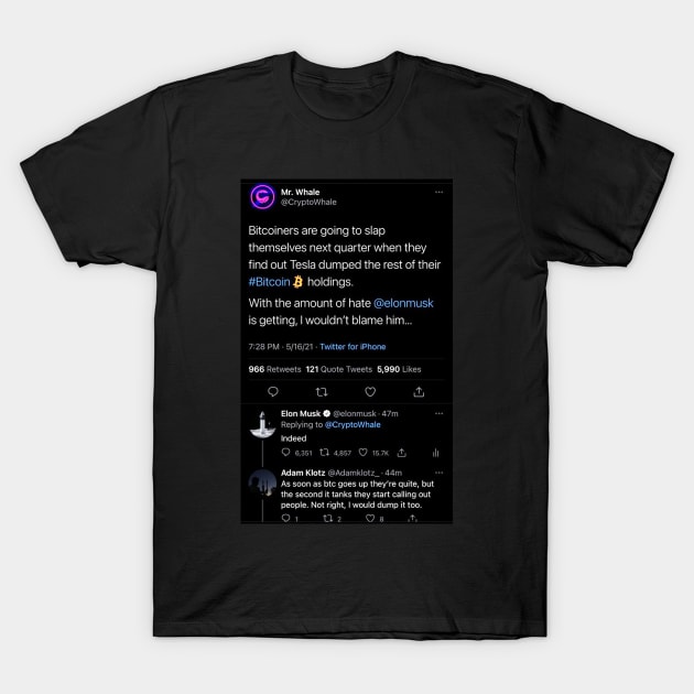 Bitcoin Tweet, Elon Musk, Mr.Whale and Adam Klotz T-Shirt by Stefan Balaz Design